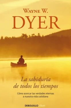 Best Debolsillo La sabiduría de todos los tiempos. Cómo acercar las verdades eternas a nuestra vida cotidiana.