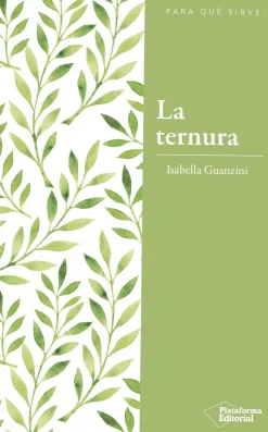La ternura. La revolución del poder amable