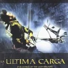 La Ultima Carga [DVD] [dvd]