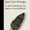 Hot ALFAGUARA La vida contada por un sapiens a un neandertal - Juan José Millás