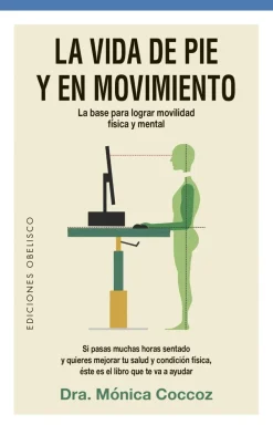 Clearance OBELISCO EDICIONES La vida de pie y en movimiento. La base para lograr la movilidad física y mental