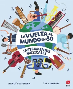 Discount Ediciones SM La vuelta al mundo en 80 instrumentos musicales