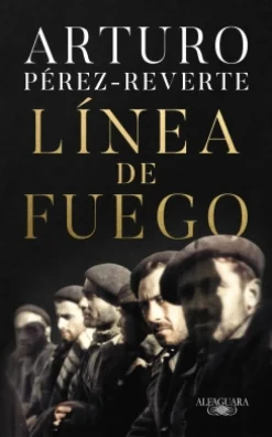 Línea de fuego - Arturo Pérez-Reverte