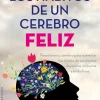 Los hábitos de un cerebro feliz