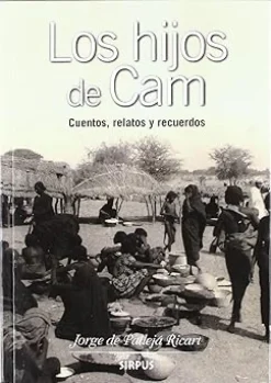 New DVDTOTAL Los hijos de Cam : cuentos, relatos y recuerdos [paperback] Pallejá, Jorge de [Mar 01, 2012]