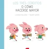 Los tres cerditos o cómo hacerse mayor
