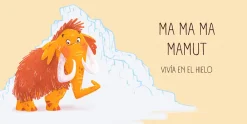 Outlet Cuentos con Valores Ma ma ma mamut. Libro para bebés con rimas