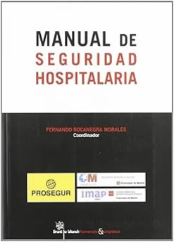 Manual de Seguridad Hospitalaria [paperback] Fernando Bocanegra Morales [Apr 01, 2010]