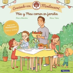 Mía y Max comen en familia. (Creciendo con Montessori)