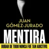Best EDICIONES B Mentira - Juan Gómez-Jurado