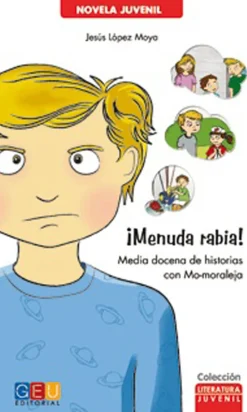 GEU ¡Menuda rabia! Media docena de historias con Mo-moraleja