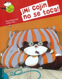 ¡Mi cojín no se toca!