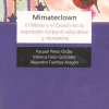 Mimateclown. El Mimo y el Clown en la expresión corporal educativa y recreativa.