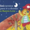 Minicuentos para ir a dormir con ramón león (minicuentos)