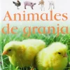 Mira cómo crezco. Animales de granja
