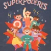 The Happy Gang Mis superpoderes. ¡Descubre los superpoderes que pueden convertirte en el superhéroe de tu vida!