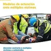 Outlet Mad Modelos de actuación ante múltiples víctimas. Certificado de profesionalidad Atención sanitaria a múltipl