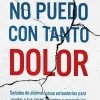 Best ESFERA DE LOS LIBROS No puedo con tanto dolor. Señales de alarma: cómo entenderlas para ayudar a tus seres queridos a prevenir las