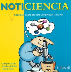 Noticiencia. Cápsulas divertidas para comprender la ciencia.