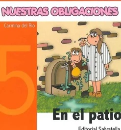 Nuestras obligaciones 5. En el patio