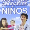 Nuestros adorables niños [DVD] [dvd] [2009]