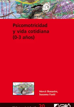 Sale Graó Psicomotricidad y vida cotidiana (0-3 años)