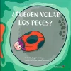 Online OCTAEDRO EDICIONES ¿ Pueden volar los peces ?. Proyecto Noria Infantil - Serie Juanita y sus amigos.