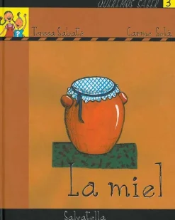 Queremos saber. Serie Amarilla: LOS ALIMENTOS. 3- La miel