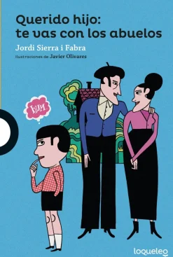 Querido hijo: te vas con los abuelos