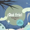 ¡Qué frío! ¡Qué calor!