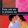 Best Graó Érase una vez la primera vez. Cómo hablar de sexo y amor en familia y en la escuela.