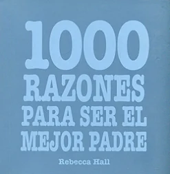 New PEARSON EDUCACION, S.A. 1000 razones para ser el mejor padre.