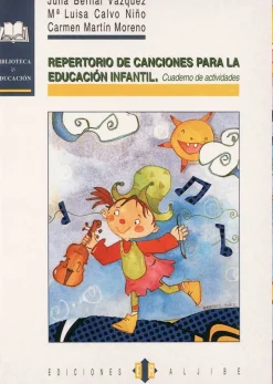 Repertorio de canciones para la educación infantil. Cuaderno de actividades.
