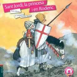 Sant Jordi, la princesa i en Roderic