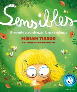 Sensibles. Un cuento para abrazar lo que sentimos