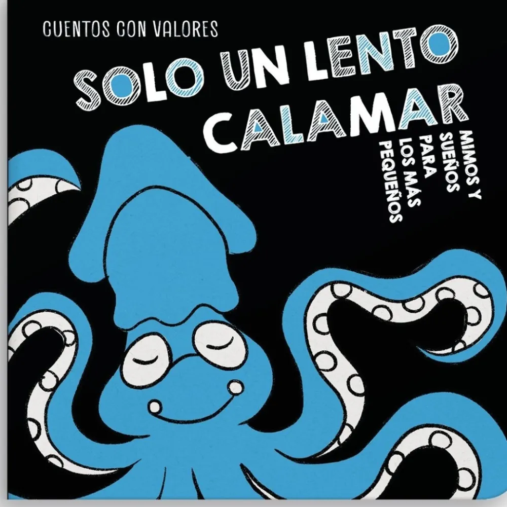 Sale Cuentos con Valores Solo un lento calamar - Colección Mimos y Sueños