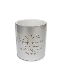 Best Chuzos de Tinta Taza plateada “ Un día cojo la puerta y me voy” - Especial día de la madre