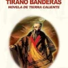 Tirano Banderas [paperback] Valle-Inclán, Ramón del [Jan 01, 2013]