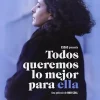 Todos queremos lo mejor para ella [DVD] [dvd] [2014]