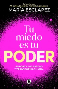 Tu miedo es tu poder - María Esclapez