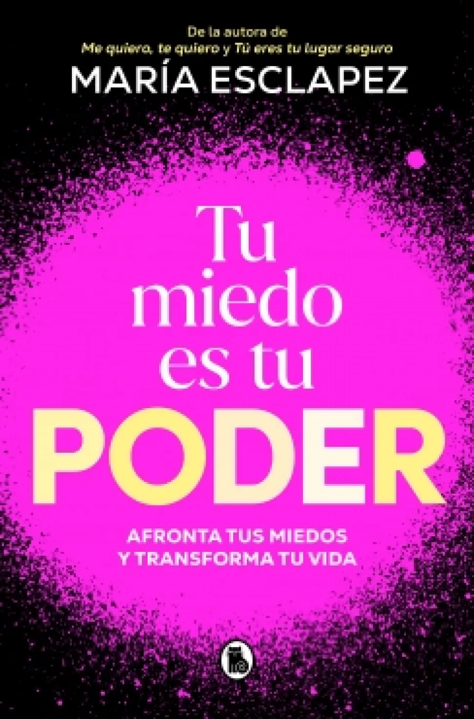 Tu miedo es tu poder - María Esclapez