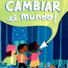 ¡Tu puedes cambiar el mundo! ¡30 temas de conversación que te van a desafiar a pensar en el mundo de hoy en