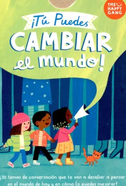 ¡Tu puedes cambiar el mundo! ¡30 temas de conversación que te van a desafiar a pensar en el mundo de hoy en
