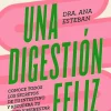 RBA Una digestión feliz. Conoce todos los secretos de tu intestino y recupera tu salud y bienestar