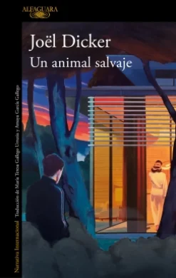 Hot ALFAGUARA Un animal salvaje - Joël Dicker