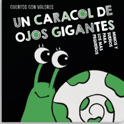 Un caracol de ojos gigantes - Colección Mimos y Sueños