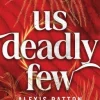 Hot MOLINO Us deadly few - Alexis Patton