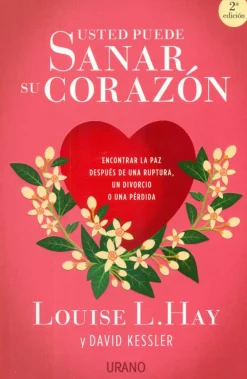 Hot Urano Usted puede sanar su corazón. Encontrar la paz después de una ruptura, un divorcio o una pérdida