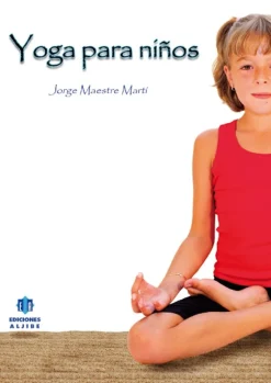 Hot Ediciones Aljibe Yoga para niños (Maestre)