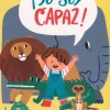 ¡Yo soy capaz! 30 habilidades que puedes descubrir y desarrollar con la ayuda de los animales